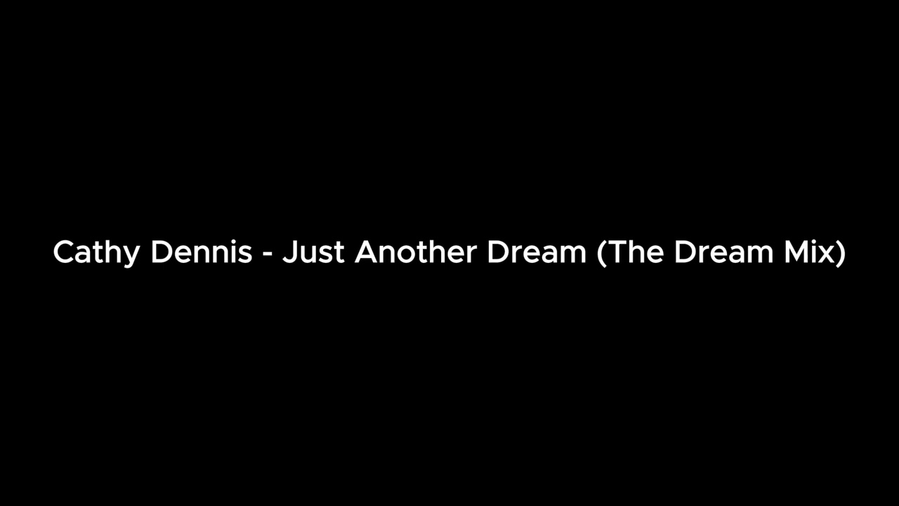 Cathy Dennis - Just Another Dream (The Dream Mix) - YouTube
