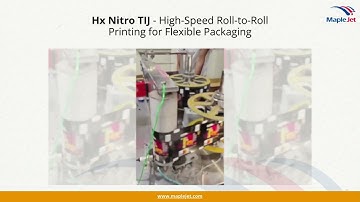 Hx Nitro TIJ Printer | High-Speed Roll-to-Roll Printing on Flexible Packaging