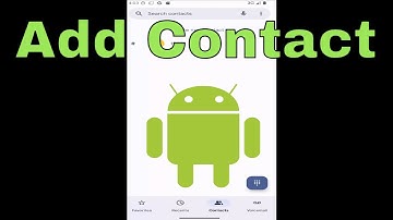 How To Add A Contact To Your Android Phone [2025]