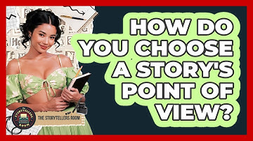 How Do You Choose a Story