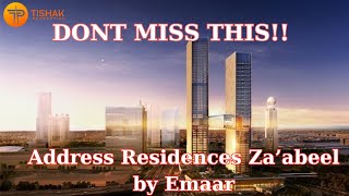 Address Residences Za&#39;abeel by Emaar: Perfect Investment Opportunity by Emaar