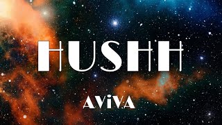 AViVA - Hushh (Lyrics)