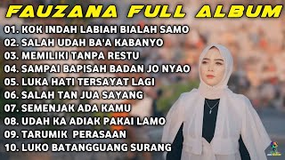 FAUZANA - LAGU MINANG TERBARU FULL ALBUM | KOK INDAH LABIAHH BIALAH SAMO 🎶