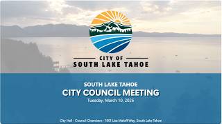 South Lake Tahoe City Council | March 10, 2026