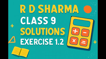 R.D. Sharma Class 9 | Chapter 1 Number Systems | Exercise 1.2 (Full Solution) |