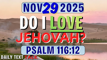 🟠DO I LOVE JEHOVAH? ✅ JW DAILY TEXT TALK | PSALM 116:12