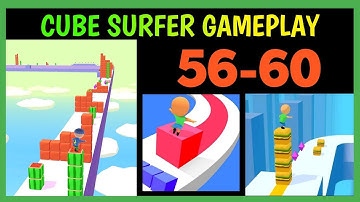 Cube Surfer All levels | 56 - 60 | HRAX GAMING | PART 1 GAMEPLAY WALKTHROUGH