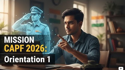 MISSION CAPF 2026 - Orientation VC 0 - Orientation for CAPF AC