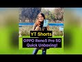 OPPO Reno5 Pro 5G quick Unboxing!