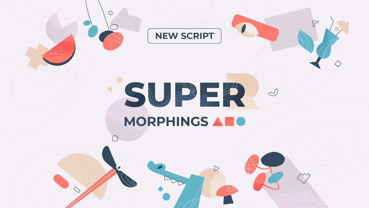 Super script. Super Morphings 1.0.2. Морфинг в after Effects. Script after Effects. Motion Design after Effects 2022.
