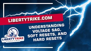 Liberty Trike | Understanding Voltage Sag, Soft Resets, and Hard Resets on Your Liberty Trike screenshot 5