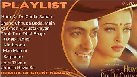Hum Dil De Chuke Sanam Playlists Songs