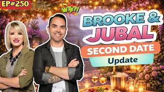 Brooke & Jubal Second Date Update | He Planned FOUR Dates in One Night | Ep.250