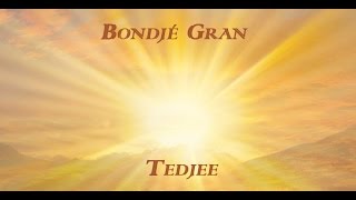 Tedjee Lyannaj Bondjé Gran