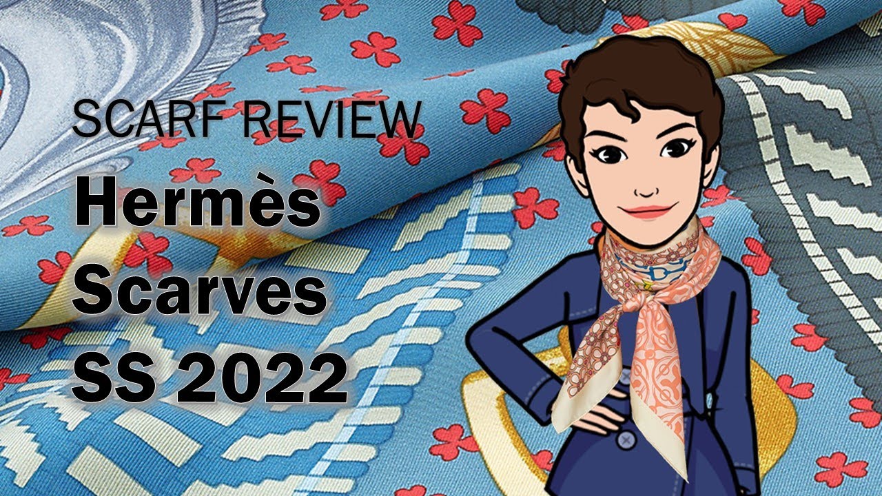 Scarf Review: Hermès Spring Summer 2022 Cashmere & Silk Twill Scarves 