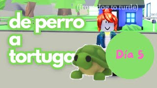 ADOPT ME Challenge Día 5 - Roblox De perro a tortuga