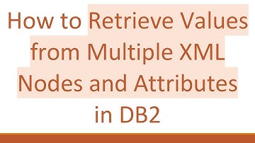 How to Retrieve Values from Multiple XML Nodes and Attributes in DB2