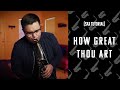 HOW GREAT THOU ART | Note by Note | SAX TUTORIAL