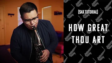 HOW GREAT THOU ART | Note by Note | SAX TUTORIAL