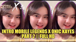 INTRO MOBILE LEGENDS X ONIC KAYES || OPENING MOBILE LEGENDS EDIT