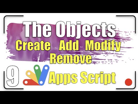 How to create and modify the object |  Apps Script  9
