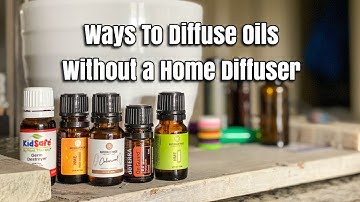 Top Ways to Diffuse Essential Oils without a Home Diffuser