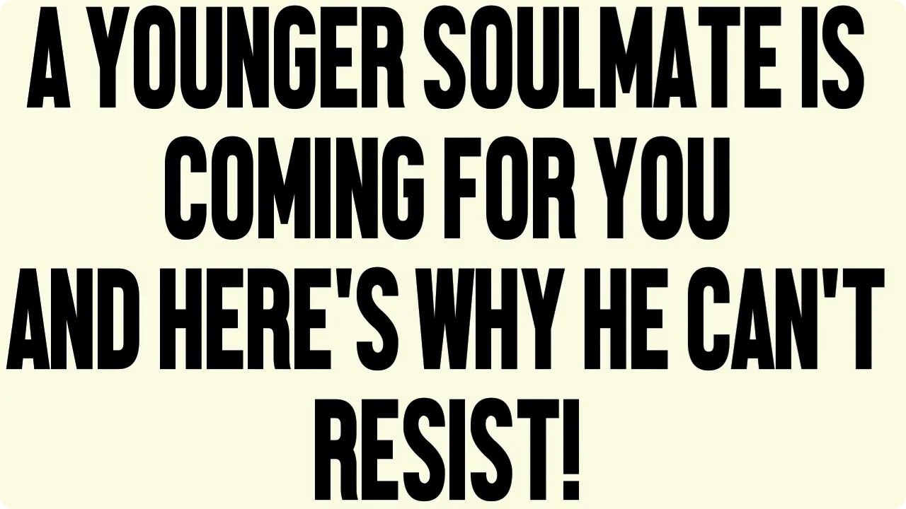 Angels Say A Younger Soulmate Is Coming for You—And Here’s Why He Can’t Resist! 💫💖