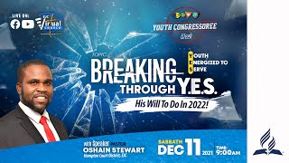 Sabbath | Breaking Through YES | Youth Congressoree | Pastor Oshain Stewart | EJC Virtual | Dec 11