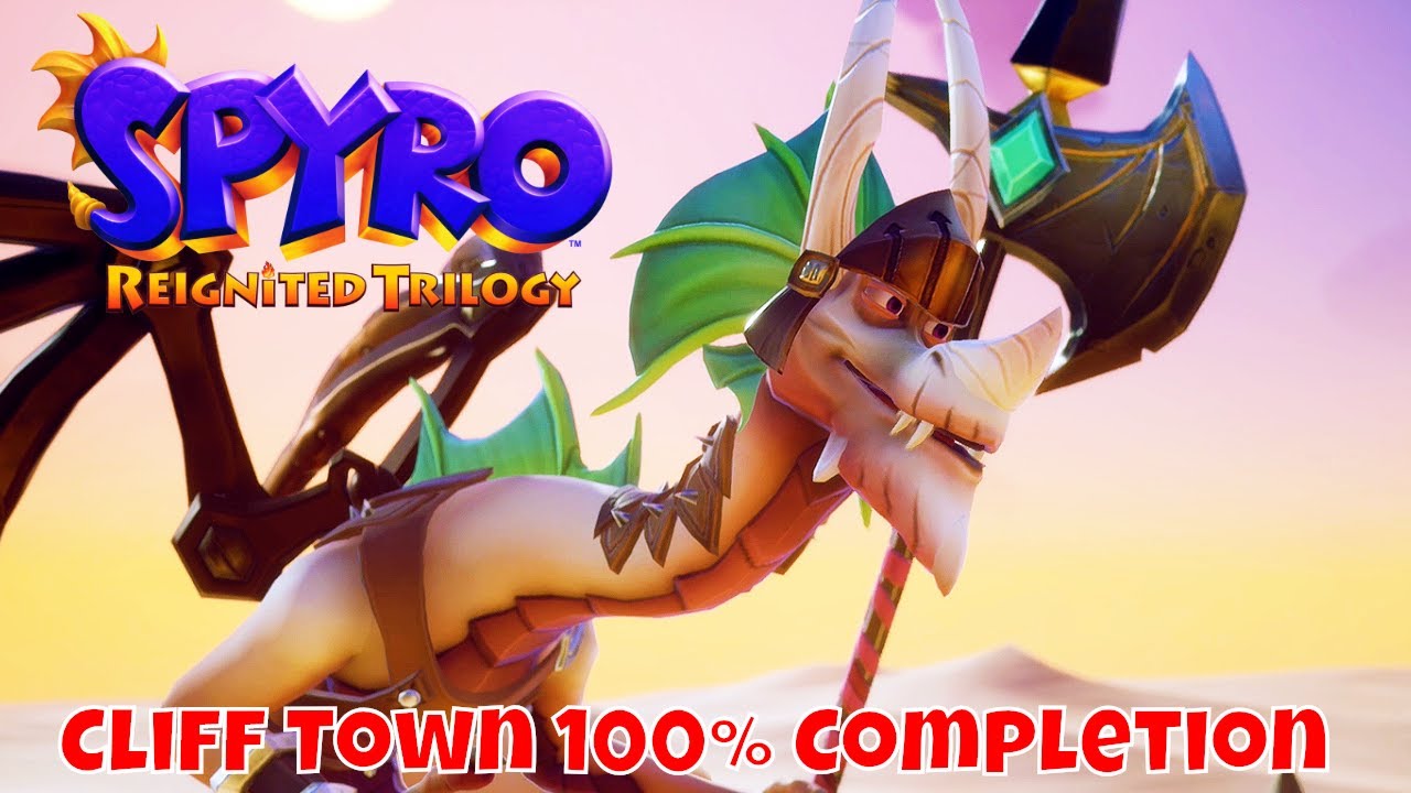 Spyro The Dragon Remastered Part 9 - Cliff Town 100% Completion