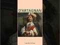 d'ARTAGNAN The Real-Life Musketeer Mp3 Song