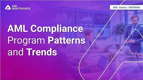 AML Compliance Program Patterns and Trends