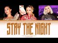 Little Mix - Stay The Night (Color Coded Lyrics)