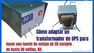 Adaptación de un transformador de UPS, para Fuente de alimentación ajustable de 20v  y 8A.