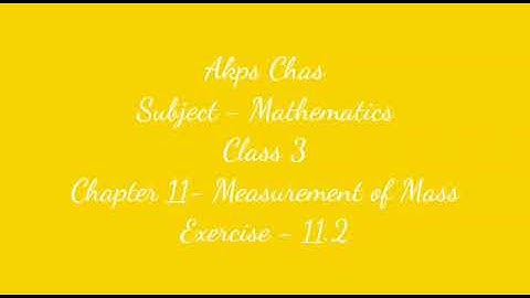 AKPS, Class 3, Sub Maths, Chapter 11, Measurement of Mass, Exercise 11.2