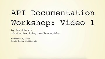 API Documentation Workshop: Video 1 of 5 (Menlo Park)