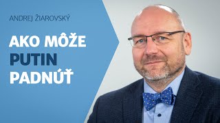 Andrej Žiarovský o prevratoch v Rusku a možnom zvrhnutí Putina