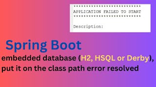 Spring boot embedded database (H2, HSQL or Derby), put it on the class path error resolved