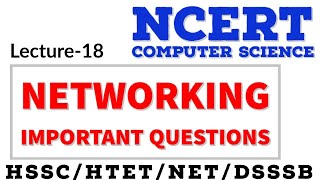 NCERT Computer Science | Networking Questions | Haryana Police/Patwari/Clerk/Gram sachiv | Class 12