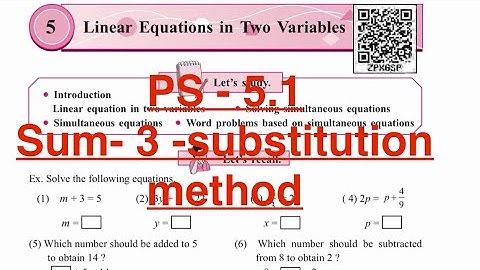 Practice set 5.1 ~sum no 3 by substitution method- Chp 5: linear equations in two variables 