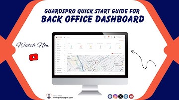 GuardsPro Quick Start Guide for Back Office Dashboard? -GuardsPro Support Center Video