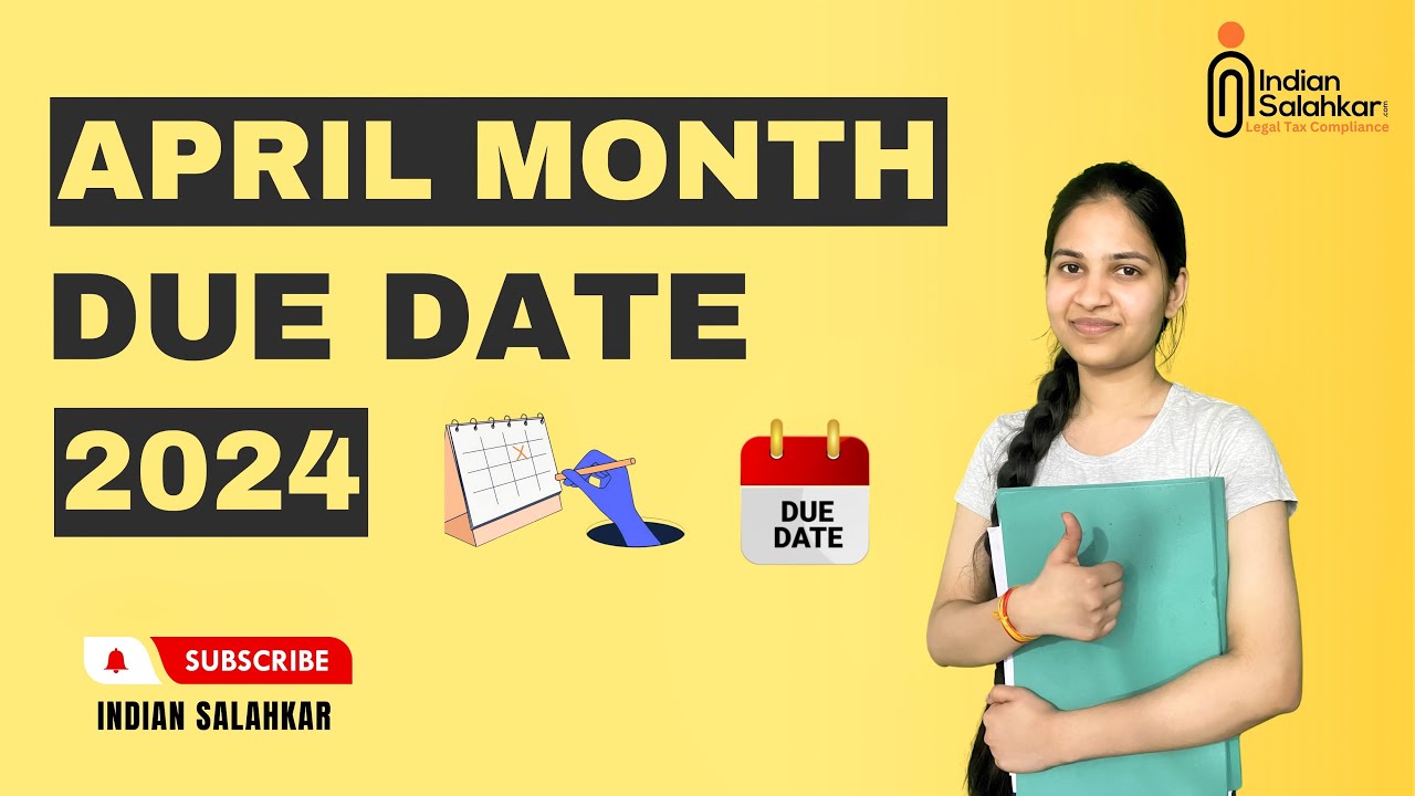 April Month Due Date | की जानकारी  हिन्दी में | indiansalahkar.com