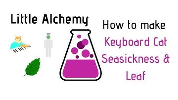 Little Alchemy-How To Make Keyboard Cat, Seasickness & Leaf Cheats & Hints