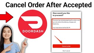 How To Cancel Doordash Order After Accepted (2024)
