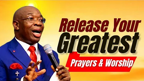 Release Your Greatness | Prayers & Worship | Evangelist Kingsley Nwaorgu 