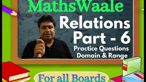 Relations | Part - 6 | Practice Questions | #domain #range #mathswaale #nmsir #nmscc #nmsircc