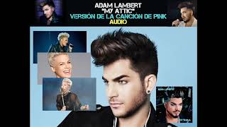 Adam Lambert - My Attic