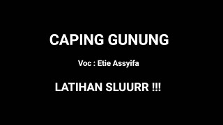 Caping Gunung versi Latihan.
