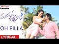 Oh Pilla Lyrics Manasuku Nachindi