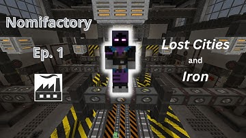 Lost Cities and Iron | Nomifactory - Ep.1