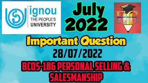 IGNOU || BCOMG || BCOS-186 PERSONAL SELLING &  SALESMANSHIP IMP. QUESTIONS || JULY 2022 || FINAL YR
